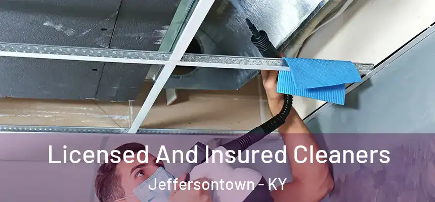 Licensed And Insured Cleaners Jeffersontown - KY